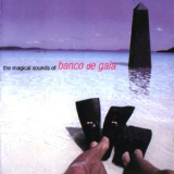 Banco De Gaia - The Magical Sounds Of Banco De Gaia '1999