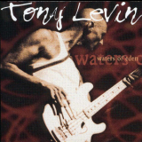 Tony Levin - Waters Of Eden '2000
