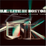 U.k. - Live In Boston '2007