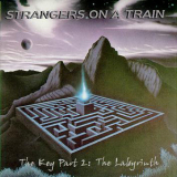 Strangers On A Train - The Key Part Ii: The Labyrinth (verglas013) '1998
