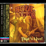 Soul Doctor - Thats Live! '2008