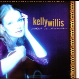 Kelly Willis - What I Deserve '1999
