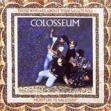 Colosseum - Those Who Are About To Die Salute You '1969
