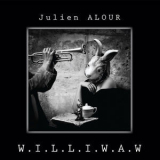 Julien Alour - W.I.L.L.I.W.A.W '2014