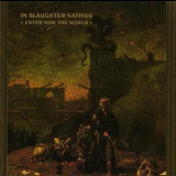 In Slaughter Natives - Enter Now The World '1991