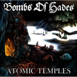 Bombs Of Hades - Atomic Temples '2014