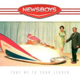 Newsboys - Take Me To Your Leader '1996