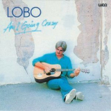 Lobo - Am I Going Crazy '1990