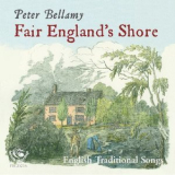 Peter Bellamy - Fair England's Shore (2CD) '2008