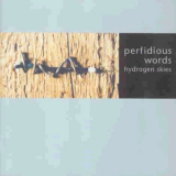 Perfidious Words - Hydrogen Skies '1998
