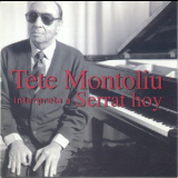 Tete Montoliu - Tete Montoliu Interpreta A Serrat Hoy '1996