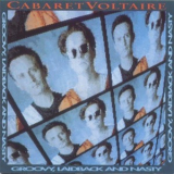 Cabaret Voltaire - Groovy, Laidback And Nasty '1990