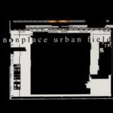 Nonplace Urban Field - Nonplace Urban Field '1995