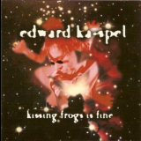 Edward Ka-Spel - Kissing Frogs Is Fine '2005