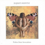 Elijah's Mantle - Psalms From Invocations '1997
