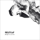 Reutoff - Deprivatio '2008