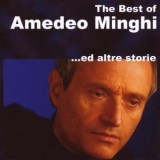 Amedeo Minghi - The Best Of....Ed Altre Storie '2007
