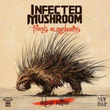 Infected Mushroom - Friends On Mushrooms, Deluxe Edition '2015