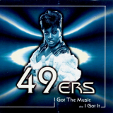 49ers - I Got The Music Aka I Got It (CDM) '1997
