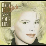 C.C.Catch - Baby I Need Your Love [CDS] '1989