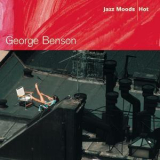 George Benson - Jazz Moods: Hot '2004