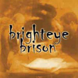 Brighteye Brison - Brighteye Brison '2003