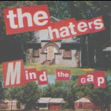 The Haters - Mind The Gap '1996