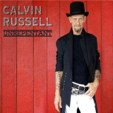 Calvin Russell - Unrepentant '2007