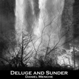 Daniel Menche - Deluge & Sunder '2007