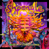 Shpongle - Museum Of Consciousness '2013