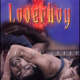 Loverboy - Turn Me Loose '1999