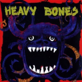 Heavy Bones - Heavy Bones '1992