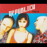 Republica - Ready To Go '1996