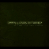 Dawn & Dusk Entwined - A L'aube Des Jours Anciens '2011