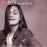 Erin Bode - Don't Take Your Time '2004