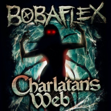 Bobaflex - Charlatan's Web '2013