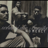 No Mercy - When I Die [CDM] '1996