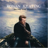 Ronan Keating - Bring You Home '2006