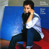 Greg Guidry - Over The Line '1987