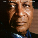 Abdullah Ibrahim - Desert Flowers '1992