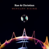 Rae & Christian - Mercury Rising '2013
