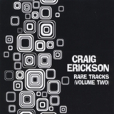 Craig Erickson - Rare Tracks (volume Two) '2013