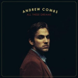 Andrew Combs - All These Dreams '2015
