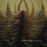 Robert Rich - Filaments '2015