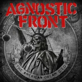Agnostic Front - The American Dream Died '2015