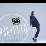 Eros Ramazzotti - Perfetto Perfecto '2015