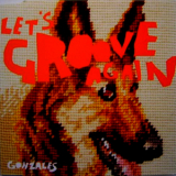 Gonzales - Let's Groove Again '1999