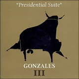 Gonzales - Presidential Suite '2002