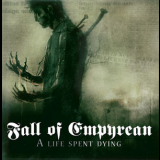 Fall Of Empyrean - A Life Spent Dying '2010