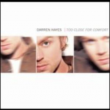 Darren Hayes - Too Close For Comfort '2002